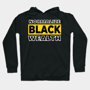 Normalize Black Wealth Hoodie